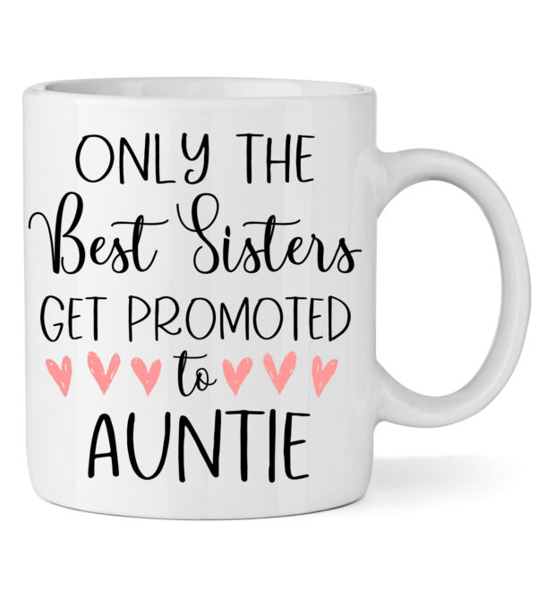 Only the Best Sisters get Promoted to Auntie Mug