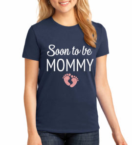 Soon to be Mommy Shirt