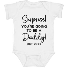 Surprise You're going to be a Daddy Onesie